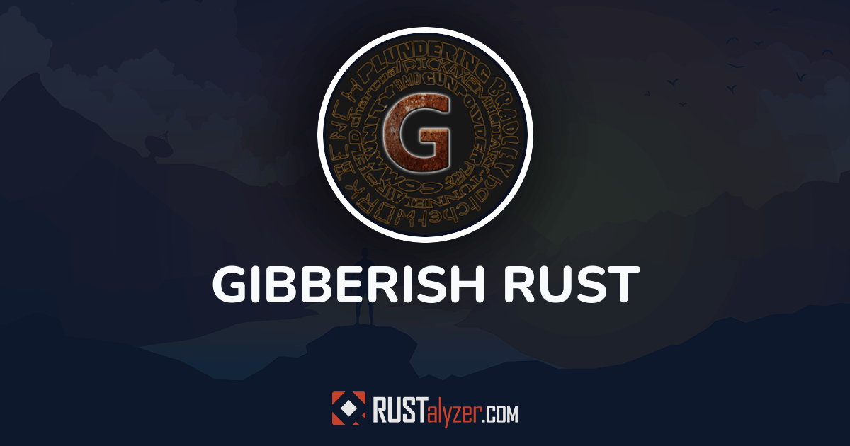 Gibberish Rust – 4 Rust Servers, Wipe Schedule & Stats | RUSTalyzer