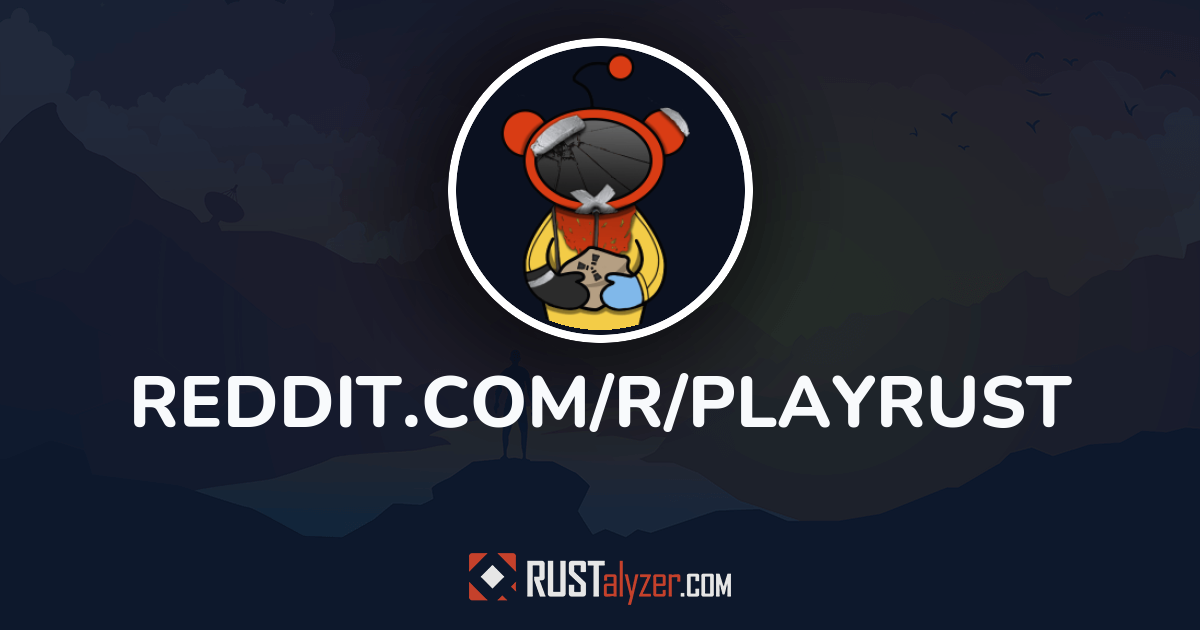 Reddit.com/r/PlayRust – 17 Rust Servers, Wipe Schedule & Stats | RUSTalyzer