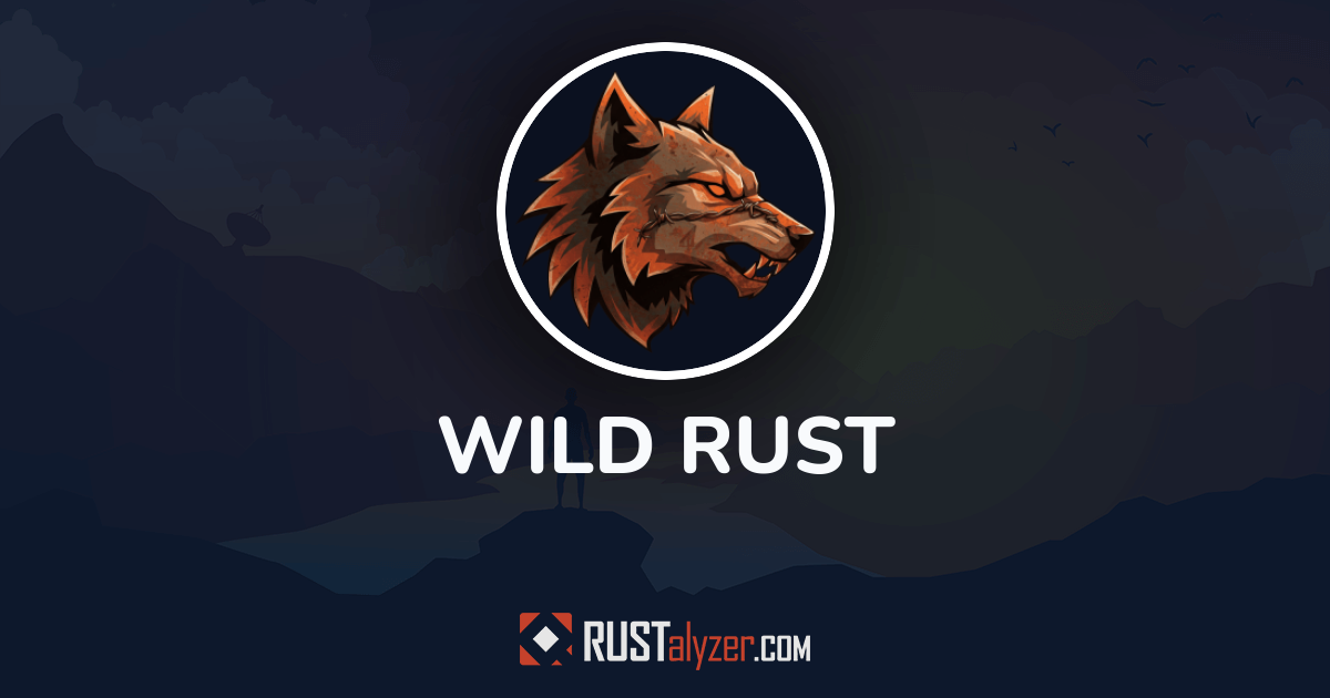WILD RUST – Rust Server, Wipe Schedule & Stats | RUSTalyzer